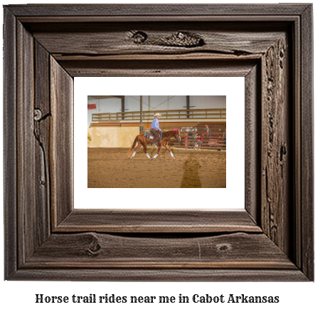 horse trail rides near me in Cabot, Arkansas